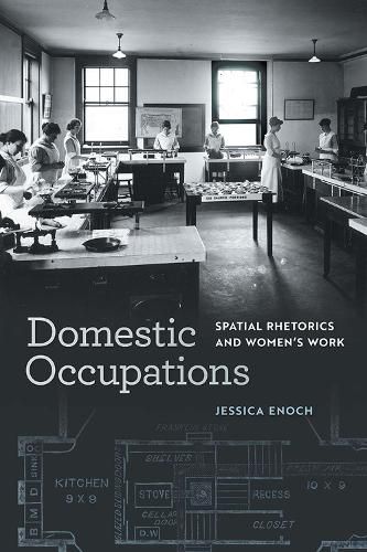 Cover image for Domestic Occupations: Spatial Rhetorics and Women's Work