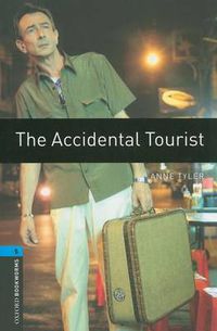 Cover image for Oxford Bookworms Library: Level 5:: The Accidental Tourist