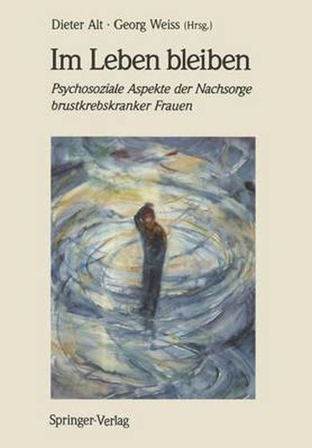 Cover image for Im Leben bleiben: Psychosoziale Aspekte der Nachsorge brustkrebskranker Frauen