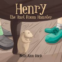 Cover image for Henry the Hart Room Hamster