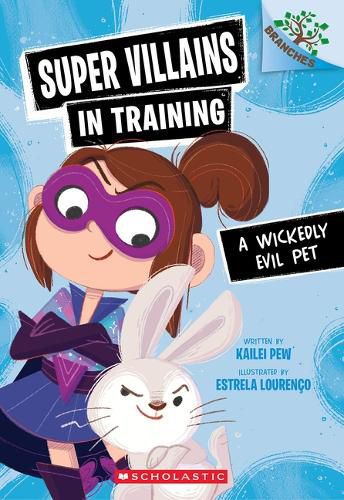 Cover image for A Wickedly Evil Pet: A Branches Book (Super Villains in Training #2)