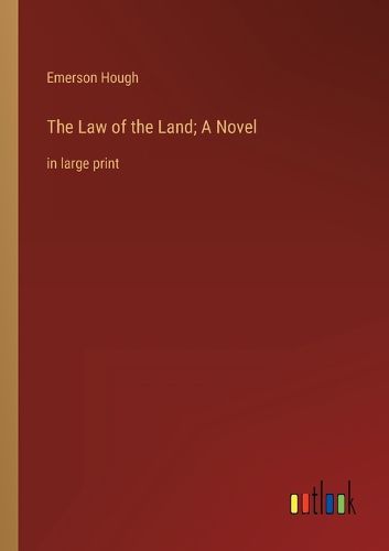 Cover image for The Law of the Land; A Novel