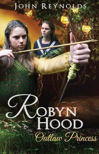 Cover image for Robyn Hood: Outlaw Princess
