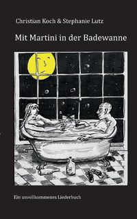 Cover image for Mit Martini in der Badewanne: Lieder und Verse fur Erwachsene