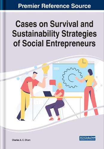Cover image for Cases on Survival and Sustainability Strategies of Social Entrepreneurs