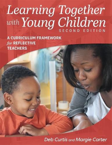Cover image for Learning Together with Young Children: A Curriculum Framework for Reflective Teachers
