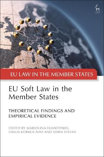 Cover image for EU Soft Law in the Member States: Theoretical Findings and Empirical Evidence