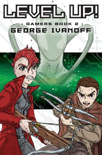 Cover image for Level Up!: Book #2 in the Gamers trilogy