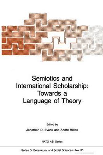 Cover image for Semiotics and International Scholarship: Towards a Language of Theory