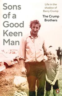 Cover image for Sons of a Good Keen Man: Life in the shadow of Barry Crump