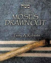 Cover image for Moses Drawn Out