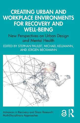Cover image for Creating Urban and Workplace Environments for Recovery and Well-being