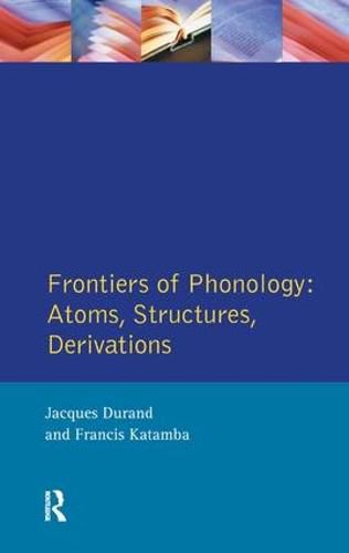 Cover image for Frontiers of Phonology: Atoms, Structures and Derivations