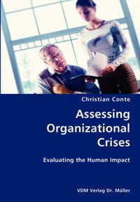 Cover image for Assessing Organizational Crises- Evaluating the Human Impact