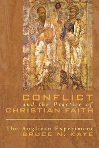 Cover image for Conflict and the Practice of Christian Faith: The Anglican Experiment