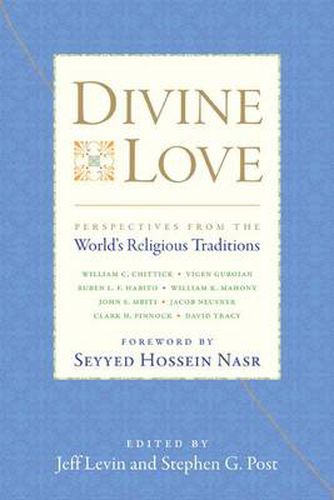 Divine Love: Perspectives from the World's Religious Traditions