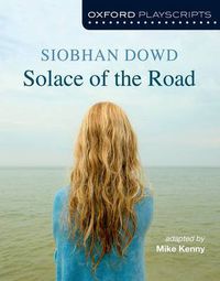 Cover image for Oxford Playscripts: Solace of the Road