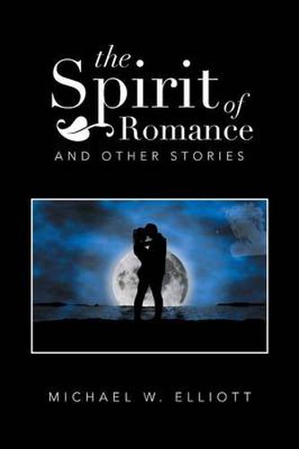 The Spirit of Romance: And Other Stories