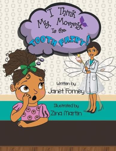 Cover image for I Think My Mommy is the Tooth Fairy