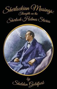 Cover image for Sherlockian Musings: Thoughts on the Sherlock Holmes Stories