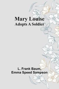 Cover image for Mary Louise Adopts a Soldier