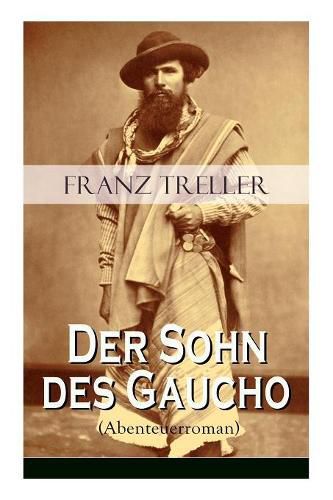 Cover image for Der Sohn des Gaucho (Abenteuerroman): Geschichten aus den argentinischen B rgerkriegen