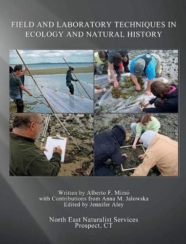 Cover image for Field and Laboratory Techniques in Ecology and Natural History: This Field Techniques Manual Is Recommended for High School and College Tea