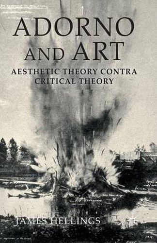 Cover image for Adorno and Art: Aesthetic Theory Contra Critical Theory