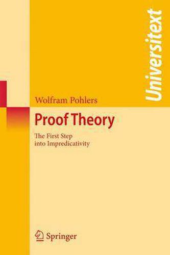 Cover image for Proof Theory: The First Step into Impredicativity