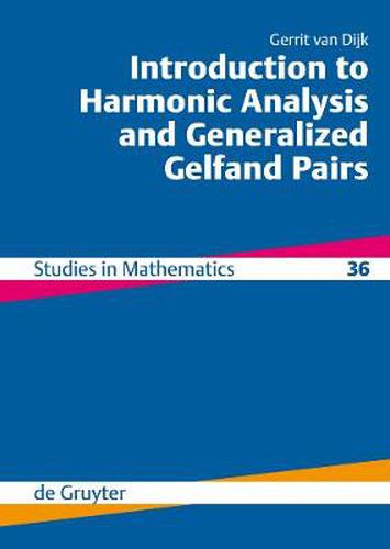 Cover image for Introduction to Harmonic Analysis and Generalized Gelfand Pairs