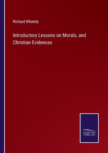 Cover image for Introductory Lessons on Morals, and Christian Evidences