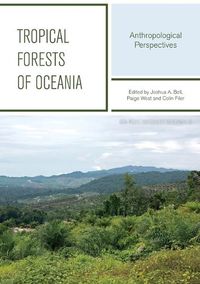 Cover image for Tropical Forests Of Oceania: Anthropological Perspectives