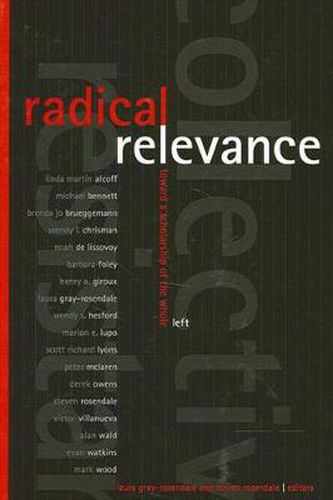 Radical Relevance: Toward a Scholarship of the Whole Left