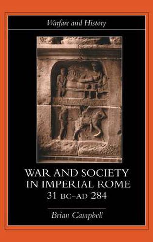 Cover image for Warfare and Society in Imperial Rome, C. 31 BC-AD 280