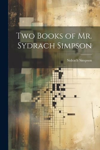 Cover image for Two Books of Mr. Sydrach Simpson
