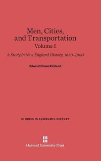 Cover image for Men, Cities and Transportation, Volume I