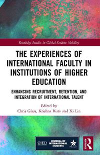 Cover image for The Experiences of International Faculty in Institutions of Higher Education