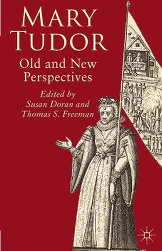 Cover image for Mary Tudor: Old and New Perspectives