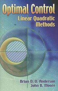 Cover image for Optimal Control: Linear Quadratic Methods