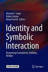 Cover image for Identity and Symbolic Interaction: Deepening Foundations, Building Bridges