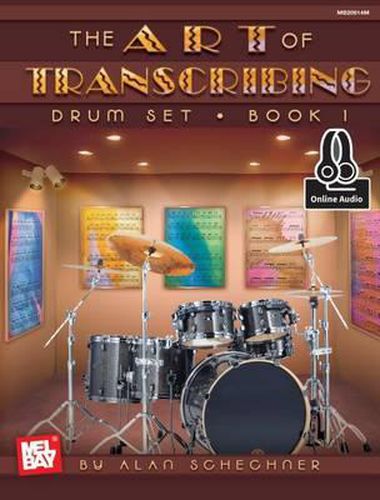 Cover image for The Art Of Transcribing - Drum Set, Book 1