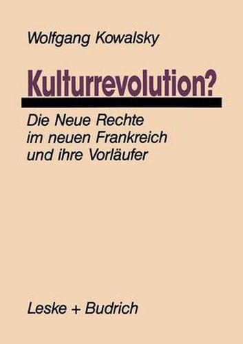 Cover image for Kulturrevolution?: Die Neue Rechte Im Neuen Frankreich Und Ihre Vorlaufer
