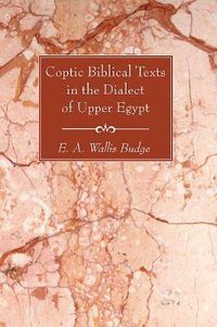 Cover image for Coptic Biblical Texts in the Dialect of Upper Egypt