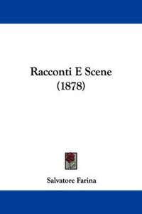 Cover image for Racconti E Scene (1878)