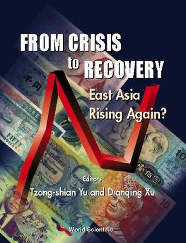 Cover image for From Crisis To Recovery: East Asia Rising Again?