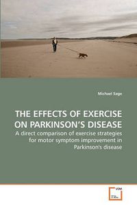 Cover image for THE Effects of Exercise on Parkinson's Disease