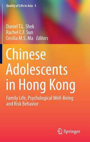 Chinese Adolescents in Hong Kong: Family Life, Psychological Well-Being and Risk Behavior