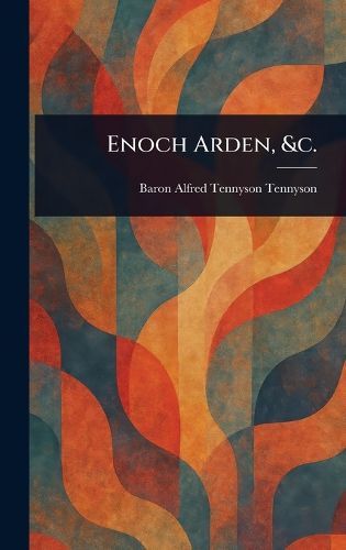 Cover image for Enoch Arden, &c.
