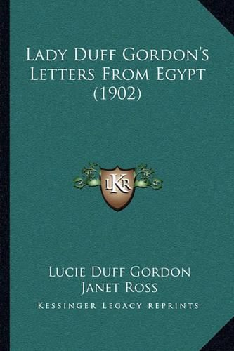 Lady Duff Gordon's Letters from Egypt (1902)