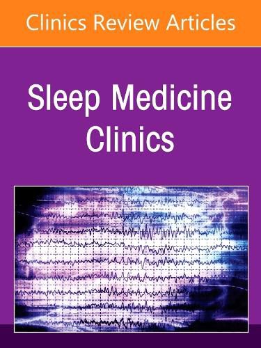 Cover image for Hospital Sleep Medicine and Non-Invasive Ventilation: emerging clinical paradigm, An Issue of Sleep Medicine Clinics: Volume 20-3